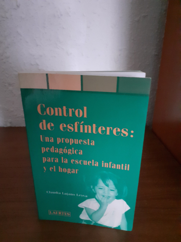 Portada del libro de CONTROL DE ESFINTERES: UNA PROPUESTA PEDAGOGICA PARA LA ESCUELA INFANTIL Y EL HOGAR