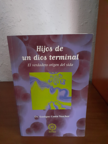 Portada del libro de HIJOS DE UN DIOS TERMINAL. El verdadero origen del sida