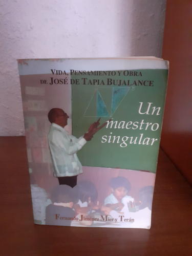 Portada del libro de UN MAESTRO SINGULAR: VIDA, PENSAMIENTO Y OBRA DE JOSE DE TAPIA B