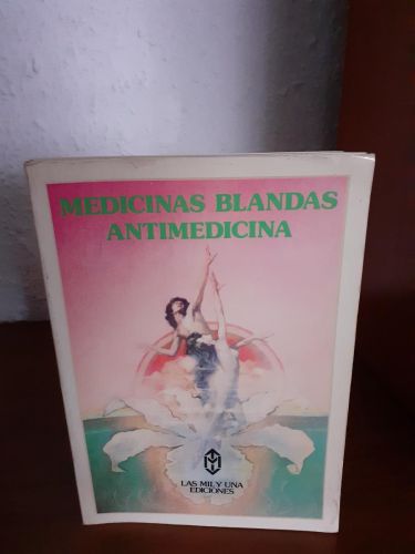 Portada del libro de Medicinas blandas y antimedicina