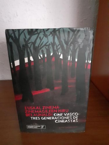 Portada del libro de Euskal zinema:zinemagileen hiru belaunaldi / Cine vasco:tres generaciones de cineastas