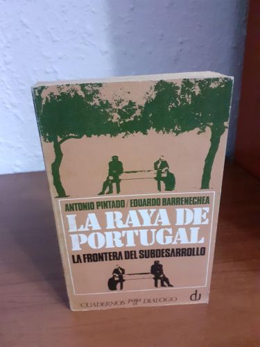 Portada del libro de La raya de Portugal, la frontera del subdesarrollo