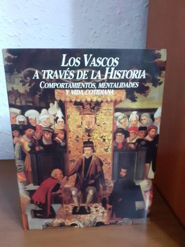 Portada del libro de Los vascos a través de la historia: comportamientos, mentalidades y vida cotidiana