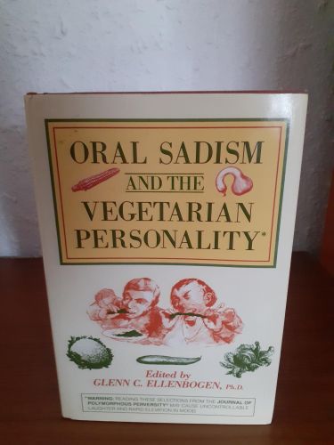Portada del libro de Oral Sadism and the Vegetarian Personality : Readings from the Journal of Polymorphous Perversity