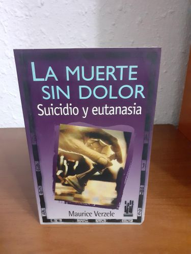 Portada del libro de La muerte sin dolor. Suicidio y eutanasia
