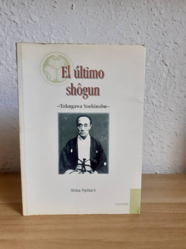 Portada del libro de ULTIMO SHOGUN TOKUGAWA YOSHINOBU, EL