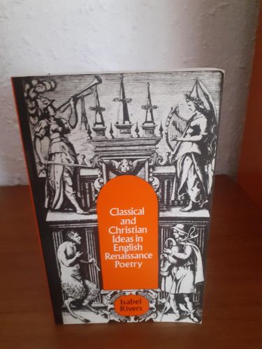 Portada del libro de Classical and Christian Ideas in English Renaissance Poetry: A Students' Guide