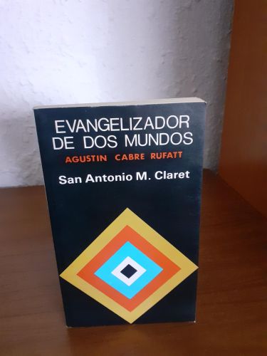 Portada del libro de Evangelizador de dos mundos San Antonio M. Claret