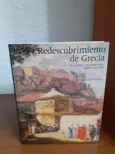 Portada del libro de Redescubrimiento de Grecia. Viajeros y pintores del romanticismo