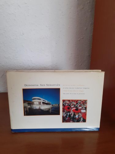 Portada del libro de Donostia-San Sebastián hiraren arima, irudietan / el alma de una ciudad en imágenes / l'ame d'une ville...