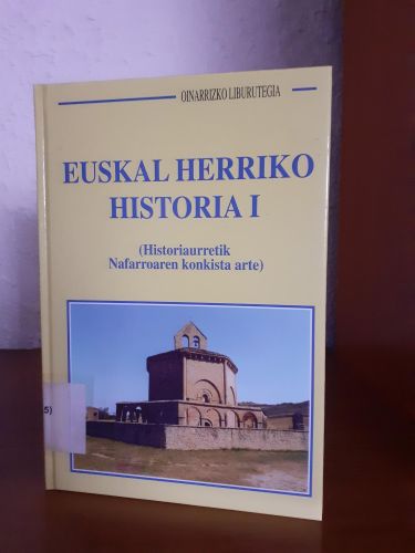 Portada del libro de Euskal Herriko historia I (Historiaurretik Nafarroaren konkista arte)