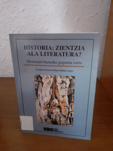 Portada del libro de Historia, zientzia ala literatura? Historiari buruzko gogoeta sorta