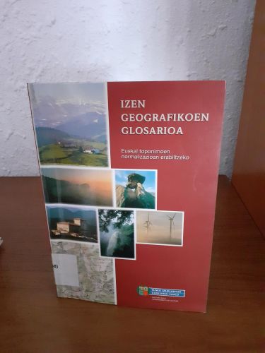 Portada del libro de Izen geografikoen glosario. Euskal toponimoen normalizazioan erabiltzeko