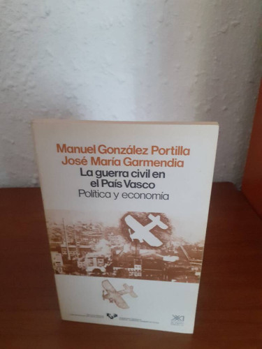 Portada del libro de GUERRA CIVIL EN EL PAIS VASCO POLITICA Y ECONOMIA, LA