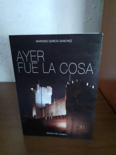 Portada del libro de Ayer fue la cosa