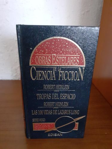Portada del libro de Tropas del espacio ; Las 100 vidas de Lazarus Long