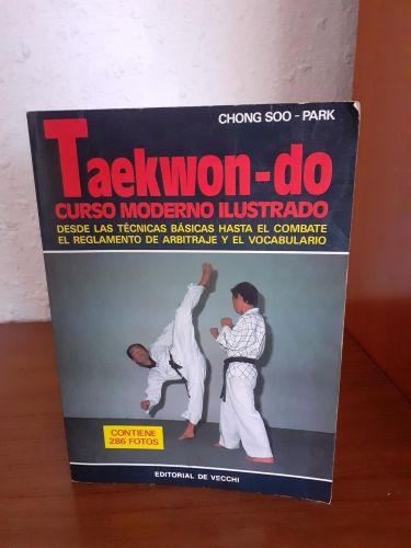 Portada del libro de Taekwon-do, Curso moderno ilustrado desde las técnicas básicas hasta el combate, el reglamento de arbitraje...