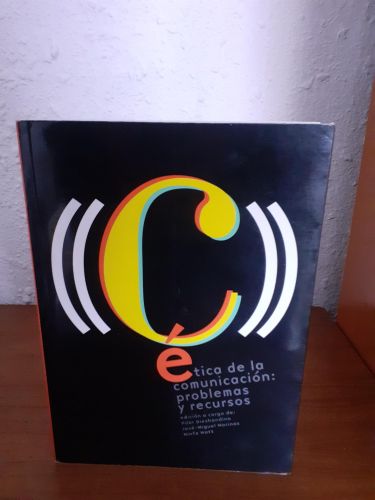 Portada del libro de Ética de la comunicación: problemas y recursos