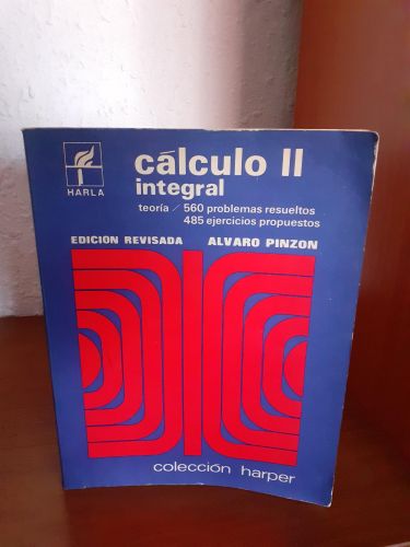 Portada del libro de Cálculo integral II teoria 560 problemas resueltos 485 ejercicios propuestos