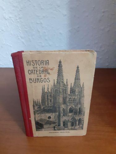 Portada del libro de Historia de la catedral de Burgos, de la cartuja de Miraflores y de las Huelgas