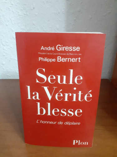 Portada del libro de SEULE LA VERITE BLESSE L'HONNEUR DE DEPLAIRE
