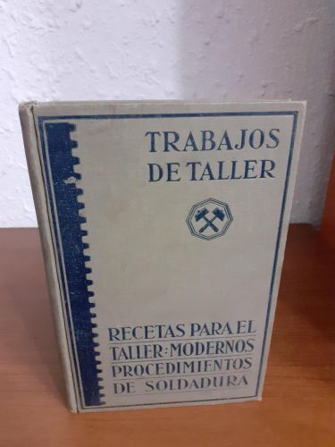 Portada del libro de Recetas para el taller: modernos procedimientos de soldadura