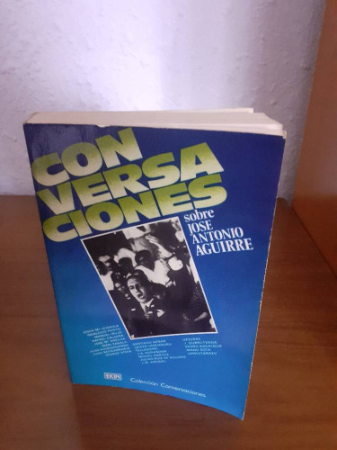 Portada del libro de CONVERSACIONES SOBRE JOSE ANTONIO AGUIRRE