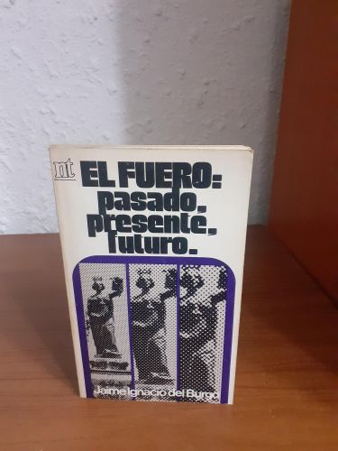 Portada del libro de El fuero. Pasado, presente, futuro