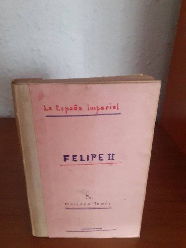 Portada del libro de FELIPE II REY DE ESPAÑA Y MONARCA DEL UNIVERSIDO