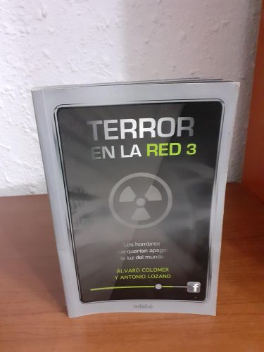 Portada del libro de TERROR EN LA RED III: LOS HOMBRES QUE QUERÍAN APAGAR LA LUZ DEL MUNDO