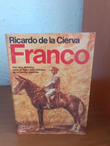 Portada del libro de Franco, una obra definitiva sobre la figura más polémica de la historia española