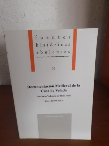 Portada del libro de Documentación medieval de la Casa de Velada, Instituto Valencia de Don Juan, Vol. I 1193-1393