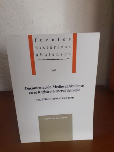 Portada del libro de Documentación medieval abulense en el Registro General del Sello Vol. XXII 3-V-1504 a 23-XII-1504
