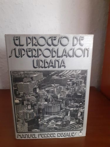 Portada del libro de El proceso de superpoblación urbana