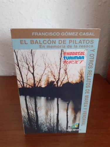 Portada del libro de El balcón de Pilatos, en memoria de la resaca y otros relatos de marea y vendabal