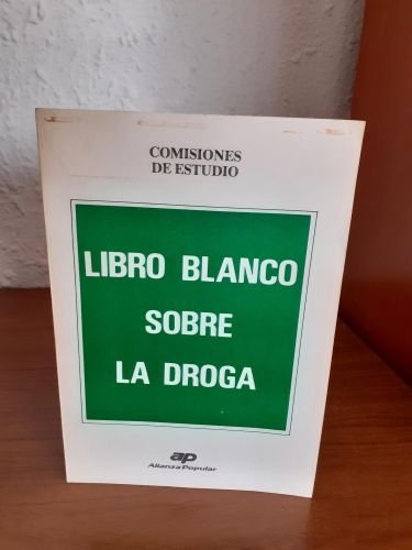 Portada del libro de Libro blanco sobre la droga
