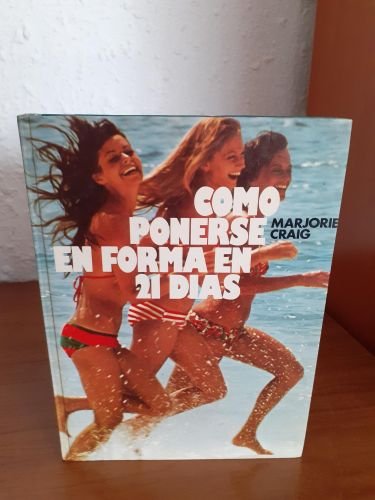 Portada del libro de Como ponerse en forma en 21 dias