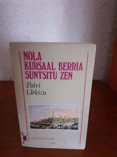 Portada del libro de Nola Kursaal berria suntsitu zen