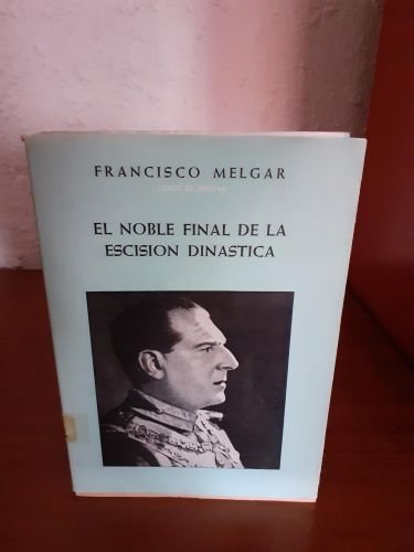 Portada del libro de El noble final de la escisión dinástica