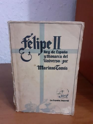 Portada del libro de Felipe II, rey de España y monarca del universo
