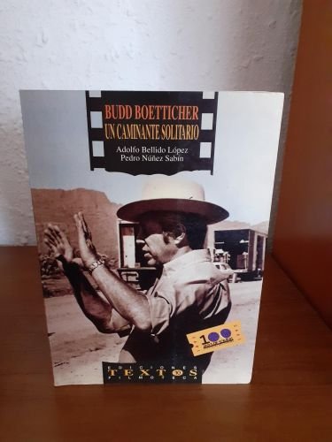 Bud Boetticher, un caminante solitario