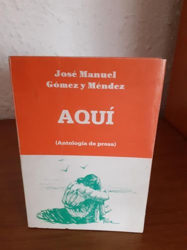 Portada del libro de Aquí, antología de prosa