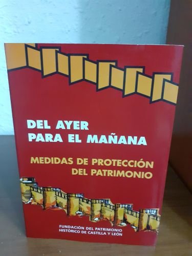 Del Ayer para el Mañana. Medidas de protección del Patrimonio