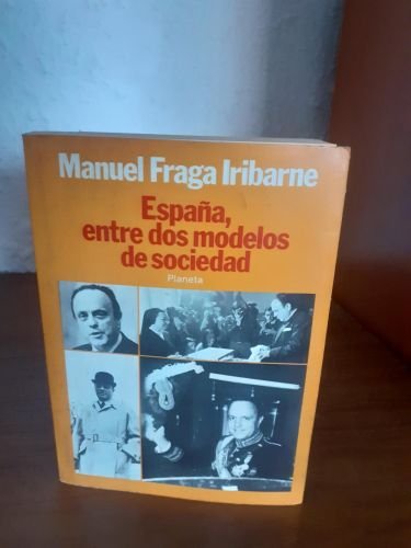 Portada del libro de España, entre dos modelos de sociedad