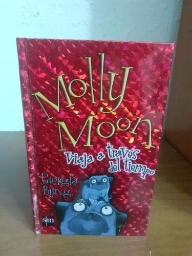 Portada del libro de Molly Moon viaja a través del tiempo