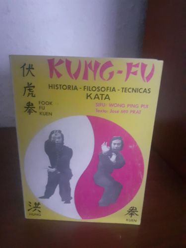 Portada del libro de Kung Fu, Historia filosofía técnicas kata