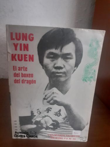 Portada del libro de Lung Yin Kuen, el arte del boxeo del dragón. Cuadernos técnicos de Kung Fu nº14