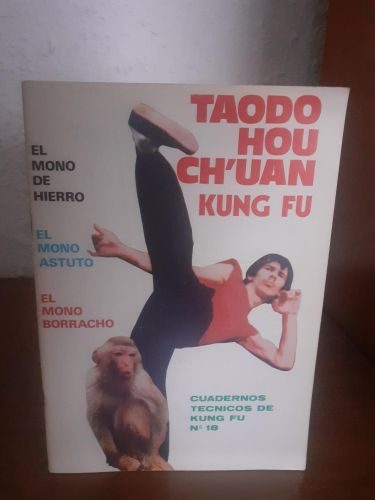 Portada del libro de Taodo Hou Ch'uan, el mono de hierro, el mono astuto, el mono borracho, cuadernos técnicos de Kung Fu...