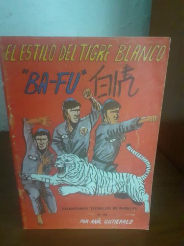 Portada del libro de El estilo del tigre blanco, BA-FU, Cuadernos técnicos de Kung Fu nº21