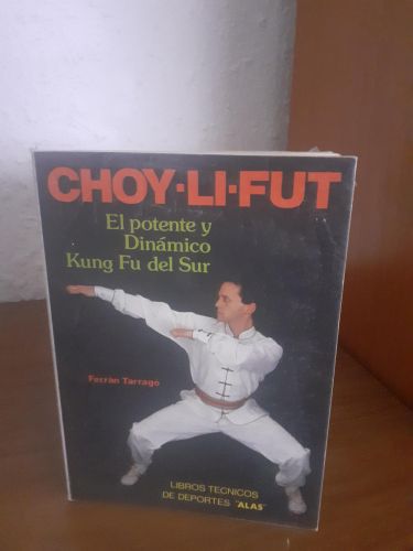 Portada del libro de Choy-Li-Fut, El potente y dinñamico Kung Fu del sur